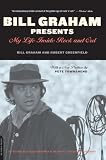 Bill Graham Presents: My Life Inside Rock And Out by