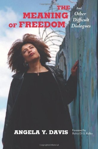 The Meaning of Freedom: And Other Difficult Dialogues (City Lights Open Media) by Angela Y. Davis (2 by (Paperback)