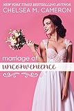 Marriage of Unconvenience by Chelsea M. Cameron