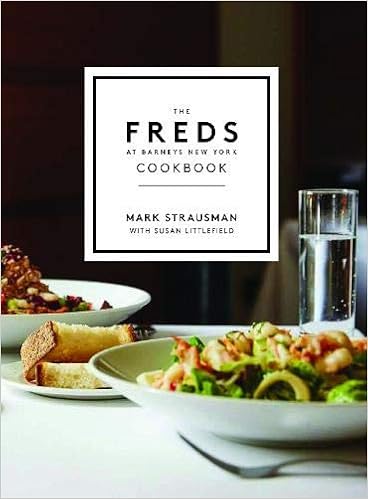 The Freds at Barneys New York Cookbook The Freds at Barneys New York Cookbook
