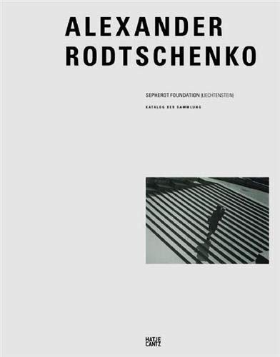 Alexander Rodtschenko Katalog Der Sammlung Klassische Moderne Amazon De Hrsg Sepherot Foundation Liechtenstein Bucher