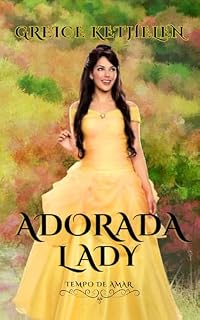 Livro Adorada Lady (Tempo de Amar Livro 3)