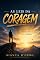 Livro As Leis da Coragem: Princípios para enfrentar o medo, superar limites e viver com propósito