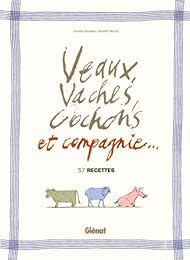 Veaux, vaches, cochons et compagnie