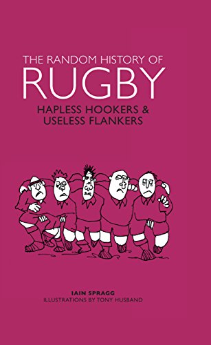 [R.e.a.d] Random History of Rugby: Hapless Hookers & Useless Flankers<br />K.I.N.D.L.E