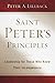 Saint Peter’s Principles: Leadership for Those Who Already Know Their Incompetence