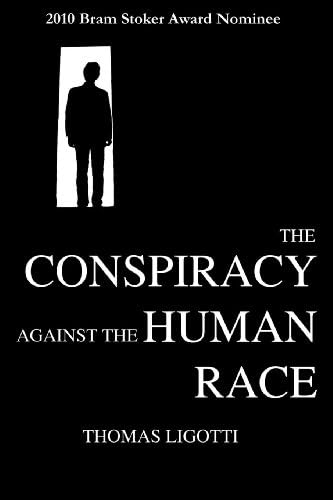 The Conspiracy against the Human Race: A Contrivance of Horror Kindle Edition