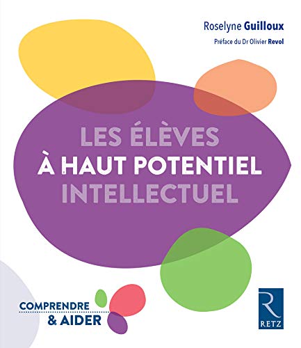 Les élèves à haut potentiel intellectuel by Roselyne Guilloux