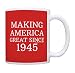 75th Birthday Gifts Making America Great Since 1945 Funny 75th Birthday Party Supplies 75th Birthday Gag Gift Coffee Mug Tea Cup Red