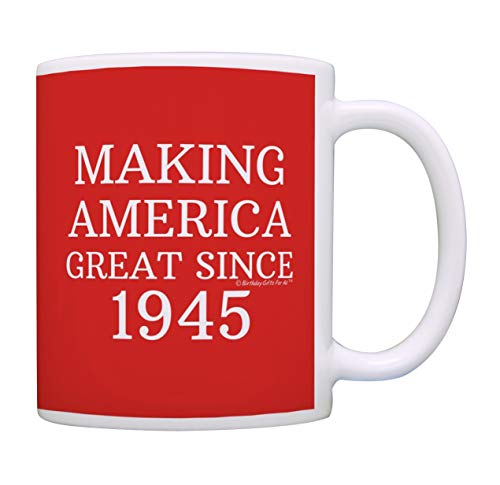 75th Birthday Gifts Making America Great Since 1945 Funny 75th Birthday Party Supplies 75th Birthday Gag Gift Coffee Mug Tea Cup Red