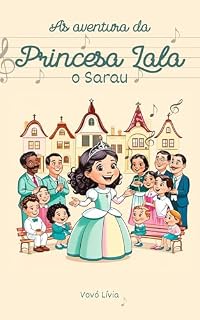 Livro AS AVENTURAS DA PRINCESA LALA - O Sarau.