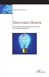 Dépolitiser l'Europe