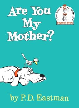 Are You My Mother? (Beginner Books(R)) by [Eastman, P.D.]