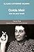 Golda Meir : Une vie pour Israël by 