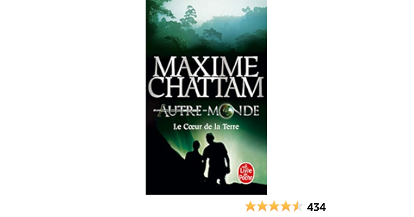 Le Coeur De La Terre Autre Monde Tome 3 Litterature Documents French Edition Chattam Maxime Amazon Com Books