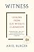 Witness: Lessons from Elie Wiesel's Classroom by 