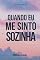 Livro Quando eu me sinto sozinha (“Caminhos da Transformação: Guia Prático para uma Vida Plena” Livro 1)