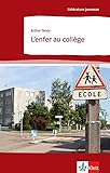 L'enfer au collège: Französische Lektüre für das 5. und 6. Lernjahr by 