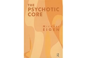 The Psychotic Core