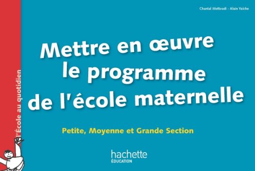 Mettre en oeuvre le programme de l'école maternelle