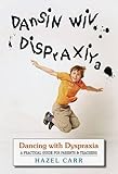Image de Dancing with Dyspraxia: A Practical Guide for Parents and Teachers