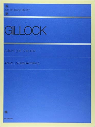 ギロック こどものためのアルバム Zenーon Piano Library 楽譜 08 9 24 ギロック こどものためのアルバム Zenーon Piano Library 楽譜 08 9 24