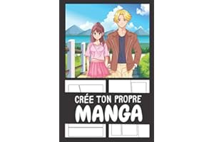 CRÉE TON PROPRE MANGA: Livre de 60 Planches Variées et Uniques pour Dessiner l'Histoire de tes Héros | Sens Japonais respecté