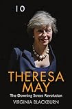 Theresa May: The Downing Street Revolution