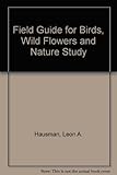 Hardcover Field Guide for Birds, Wild Flowers and Nature Study Book