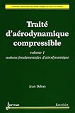 Image de traite d'aerodynamique compressible volume 3 applications de la theorie des caracteristiques et ecou