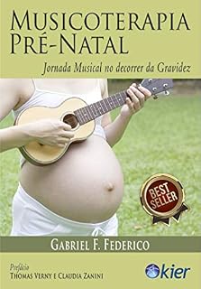 Livro MUSICOTERAPIA PRÉ NATAL: Jornada musical no decorrer da Gravidez