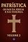 Livro Patrística : Os Pais da Igreja e Sua Teologia – Volume 2 (Patrística: Os Pais da Igreja e Sua Teologia)