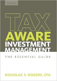 Tax-Aware Investment Management: The Essential Guide