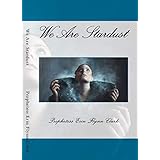We Are Stardust...: "Now is the Time for a New Move of God" ("We Are Stardust" Book 1)