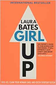 Girl Up: Kick Ass, Claim Your Woman Card, and Crush Everyday ...