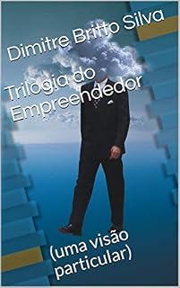 Livro Trilogia do Empreendedor: (uma visão particular)