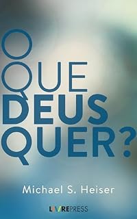 Livro O QUE DEUS QUER?