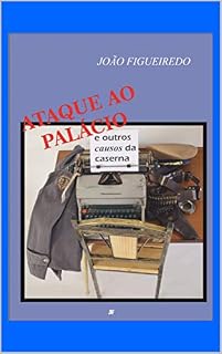 Livro Ataque ao Palácio e outros causos da caserna