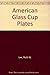 American Glass Cup Plates by 