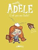 Mortelle Adele 3/C'est pas de ma faute! (French Edition) by 