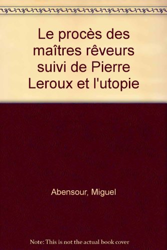 Le  procès des maîtres rêveurs