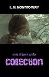 Anne of Green Gables: The Complete Collection