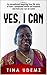 Yes I Can: An exceptional inspiring true life story of how I conquered sickle cell anemia and how yo by TINA UDEMZ