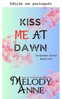 Livro Me beije ao amanhecer (Série Proibida Livro 2)