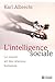 L'intelligence sociale : Le nouvel art des relations humaines by 
