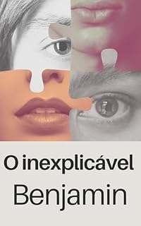 Livro O inexplicável Benjamin