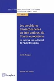 Les  procédures transactionnelles en droit antitrust de l'Union européenne