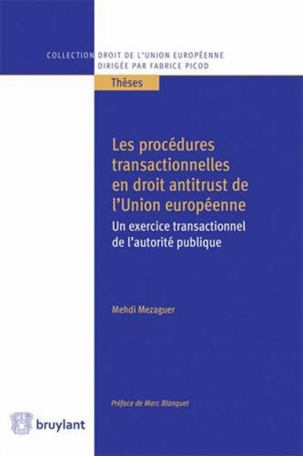 Les  procédures transactionnelles en droit antitrust de l'Union européenne