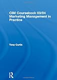 Marketing Management in Practice 2003-2004, Williams, John, 0750659602