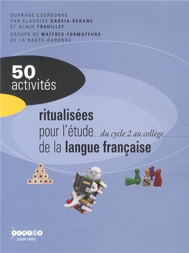 50 activités ritualisées pour l'étude de la langue française